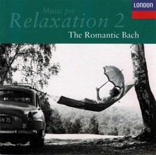 Musique pour la relaxation, Vol. 2 : Le Bach romantique. CD