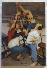 Sur Les Grands Voiliers - LE SCOUËZEC Maurice / Marine