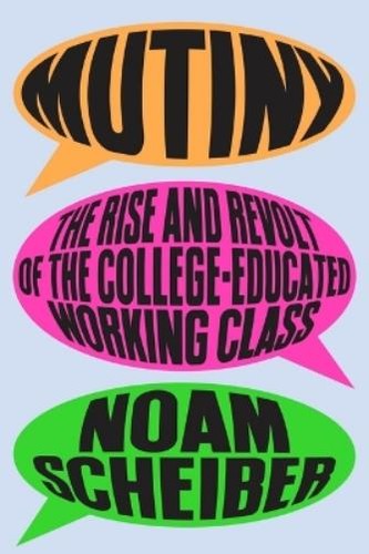 Noam scheiber mutiny - noam,