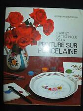 LIVRE L'ART ET LA TECHNIQUE DE LA PEINTURE SUR PORCELAINE / MISEREZ - SCHIRA /