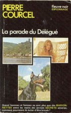 La Parade du délégué : Roman d'espionnage (Espionnage)| Courcel Pierre| Bon état