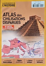 À LA DÉCOUVERTE DE L'HISTOIRE 1 ATLAS DES CIVILISATIONS DISPARUES 25 CARTES 