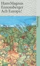 Ach Europa!: Wahrnehmungen aus
