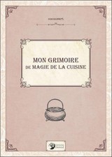 Mon grimoire de magie de la cuisine