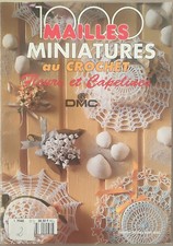1000 mailles miniatures au crochet fleurs et capelines 