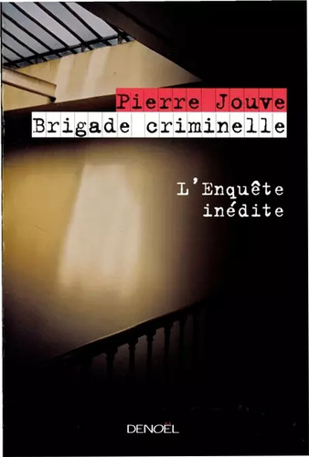 Brigade criminelle enquête - brigade, criminelle: