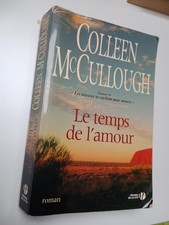 Le Temps De L'Amour, Roman De Colleen Mc Cullough 2004 (A)