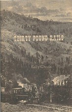 Thirty Pound Rails by Kelly