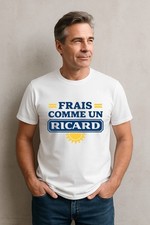 tee-shirts humoristique Frais Comme Un Ricard  neuf Apéro Fête 2025 