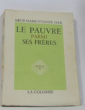 Le pauvre parmi ses frères | Soeur Marie-yvonne Osb | Etat correct