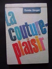 § B - livre GUIDE SINGER LA COUTURE PLAISIR - 1978