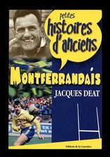 ★ PETITES HISTOIRES D'ANCIENS MONTFERRANDAIS ★ ASM RUGBY JACQUES DEAT DL 2009