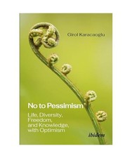 No to Pessimism, Karacaoglu