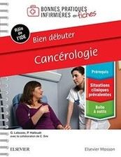 Cancérologie : bien débuter : rôle de lIDE  de Lebozec, G... | Livre | état bon