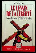 Denis Lensel (envoi), Le levain de la liberté 