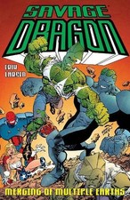 Erik Larsen Savage Dragon: Merging of Multiple Earths (Poche)