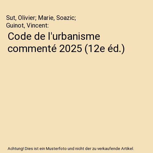 Code urbanisme commenté - code, l'urbanisme
