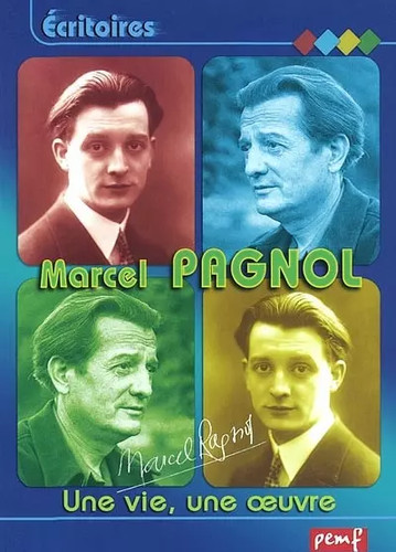 Marcel pagnol une vie - une,