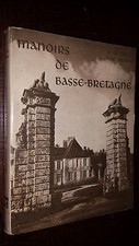 MANOIRS DE BASSE-BRETAGNE - A