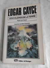EDGAR CAYCE LES COLERES DE LA