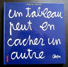 UN TABLEAU PEUT EN CACHER UN