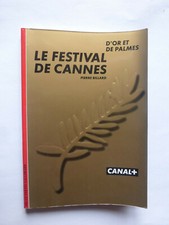 Le Festival de CANNES - Pierre BILLARD - Ed. Gallimard, Les + de Canal + - 1997