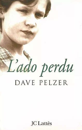 Ado perdu dave pelzer - perdu,,