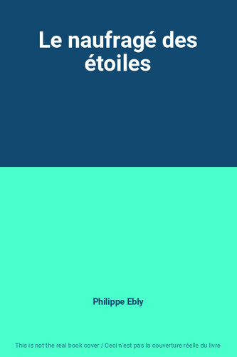 Naufragé des étoiles - le,