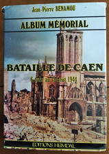 BATAILLE DE CAEN 6 Juin au 15 Août 1944 - ALBUM MEMORIAL - Editions Heimdal  WW2