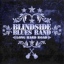 BLINDSIDE BLUES BAND Long Hard