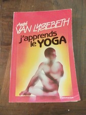 J'apprends Le Yoga - André Van Lysebeth - 1987