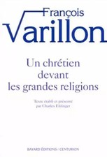 Un chrétien devant les grandes religions, François Varillon et Charles Ehlinger