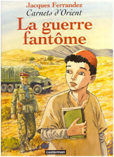 Bd Carnets d'Orient Tome 6 La Guerre Fantôme - FERRANDEZ  CASTERMAN E-O 2002
