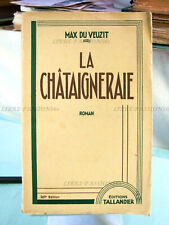 LA CHÂTAIGNERAIE, MAX DU VEUZIT, ÉDITIONS TAILLANDIER, 1952