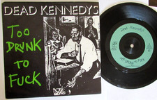 DEAD KENNEDYS   Too drunk to