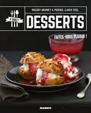 Desserts - Faites-vous plaisir ! Valery Drouet, Pierre-Louis Viel