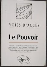 Le pouvoir Voies d'accés Collectif éditions Ellipses 1994
