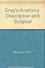 Grays Anatomy: Descriptive and Surgical, Henry Gray F.R.S., Used; Good Book