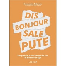 Dis bonjour sale pute