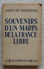Louis de Villefosse : SOUVENIRS D'UN MARIN DE LA FRANCE LIBRE (1951)
