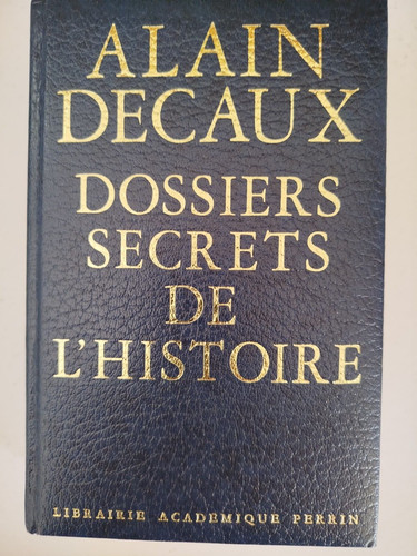 Dossiers secrets histoire - secrets, de