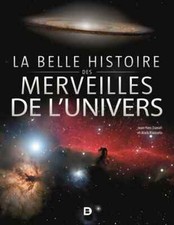 La belle histoire des merveilles de l’Univers
