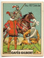 CHROMO CAFE GILBERT HISTOIRE AU 16eme SIECLE TEXTE AU DOS FORMAT 4 x 5.5 cm