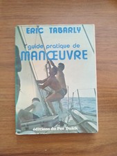 Eric Tabarly, Guide Pratique De Manœuvre. Éditions Du Pen Duick
