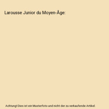 Larousse Junior du Moyen-Âge