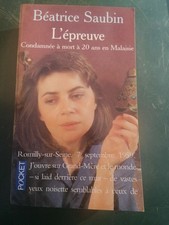 Béatrice Saubin - L'Épreuve: Condamnée à mort à vingt ans en Malaisie /Pocket