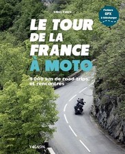 Livre Le Tour De La France À Moto - 9000 Km De Road Trips Et Rencontres