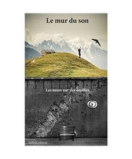 Le mur du son: Les murs ont
