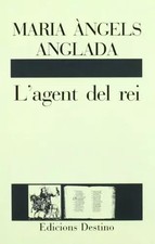 L'AGENT DEL REI............L'ANCORA, Maria Àngels Anglada Abadal