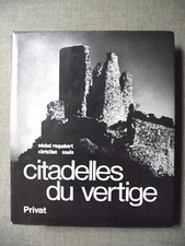 Michel Roquebert-C. Soula CITADELLES DU VERTIGE Châteaux Cathares Privat 1978